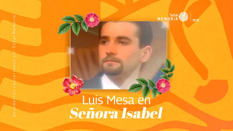 Luis Mesa en Señora Isabel