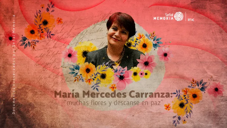 María Mercedes Carranza: “muchas flores y descanse en paz”
