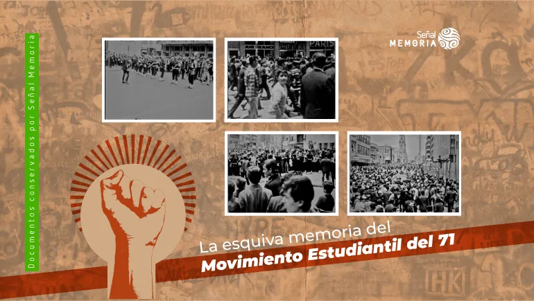 La esquiva memoria del Movimiento Estudiantil del 71