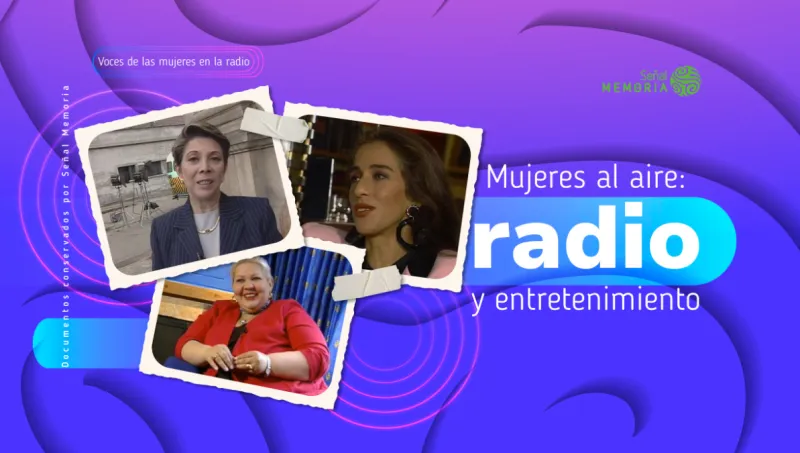 Mujeres al aire: radio y entretenimiento