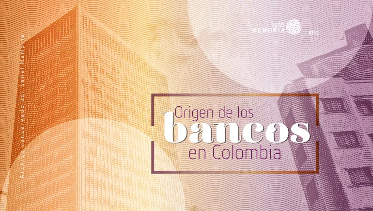 Origen de los bancos en Colombia