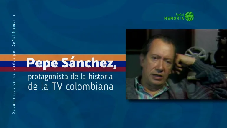 Pepe Sánchez, protagonista de la historia de la TV colombiana.