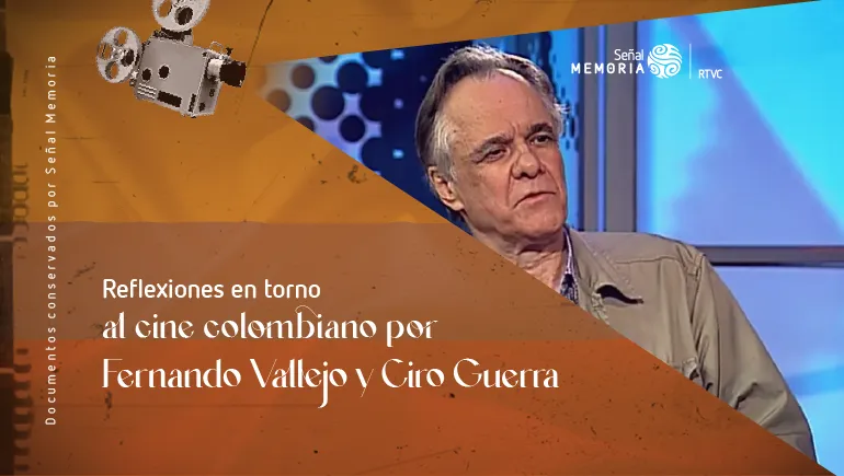 Fernando Vallejo y Ciro Guerra