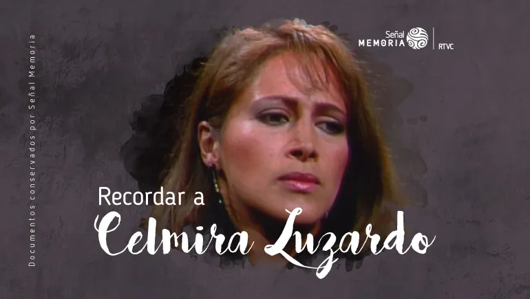 Recordar a Celmira Luzardo