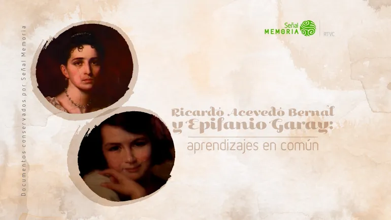 Ricardo Acevedo Bernal y Epifanio Garay