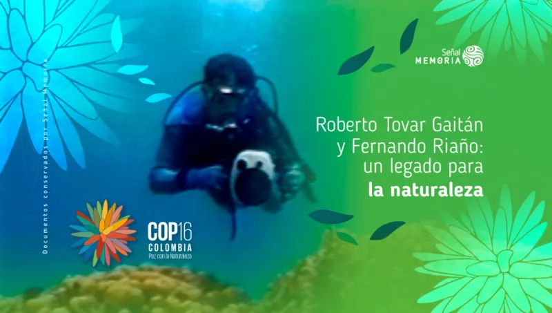 Roberto Tovar Gaitán y Fernando Riaño: un legado para la naturaleza