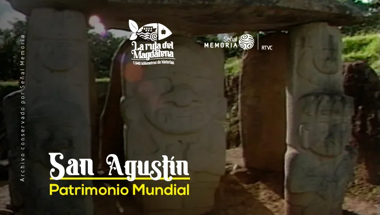 San Agustín: patrimonio mundial