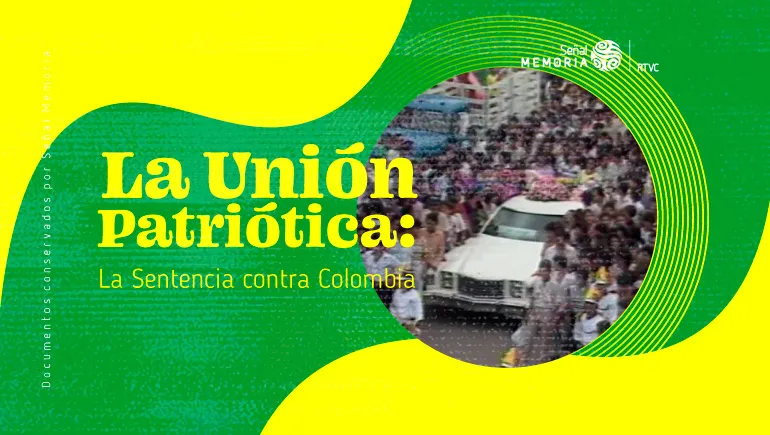 Unión Patriótica: La Sentencia contra Colombia
