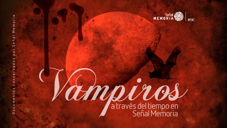 Vampiros a través del tiempo en Señal Memoria