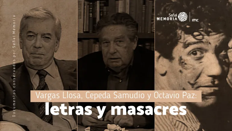 Vargas Llosa, Cepeda Samudio y Octavio Paz