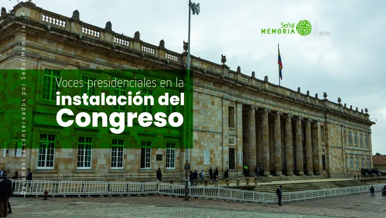 Voces presidenciales en la instalación del Congreso