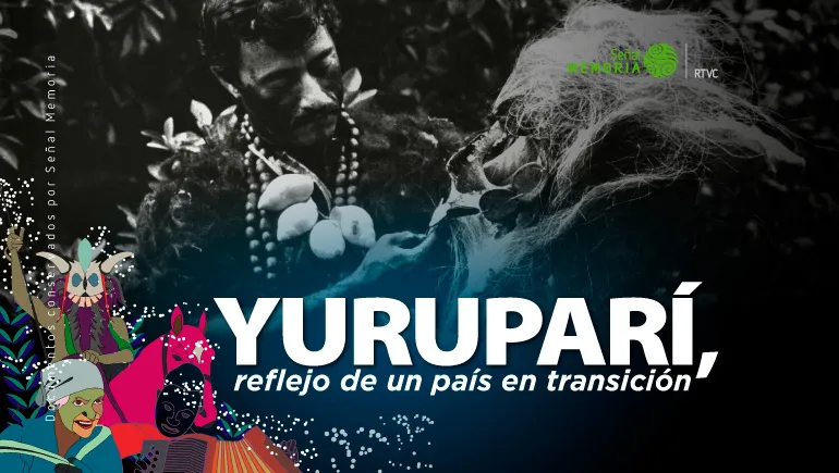 Yuruparí, reflejo de un país en transición