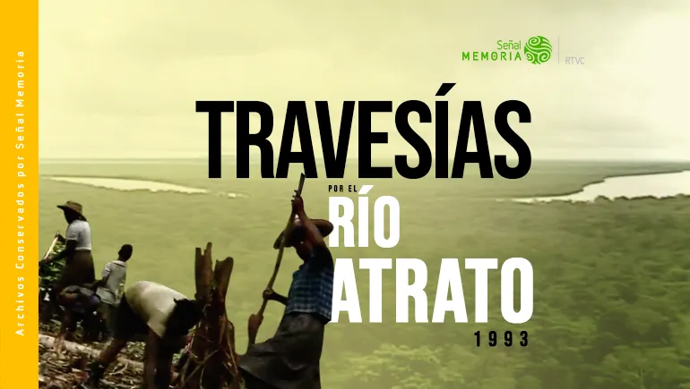 Travesías por el Río Atrato, 1993