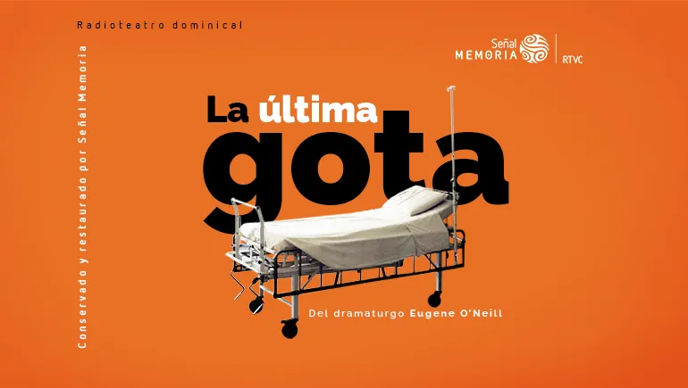 Radioteatro: La última gota
