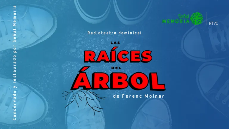 radioteatro dominical, LAS RAÍCES