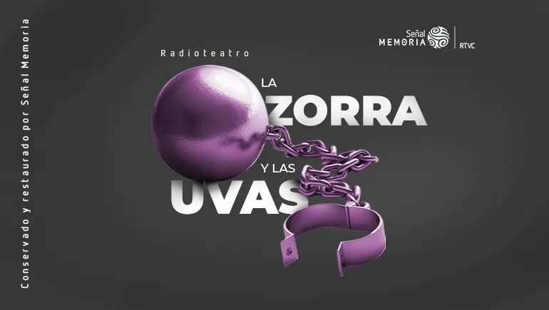 Radioteatro dominical: "La zorra y las uvas"
