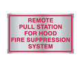 Brooks A272  Adhesive-backed Aluminum Restaurant System Sign ”REMOTE PULL STATION...” - 5" x 3"