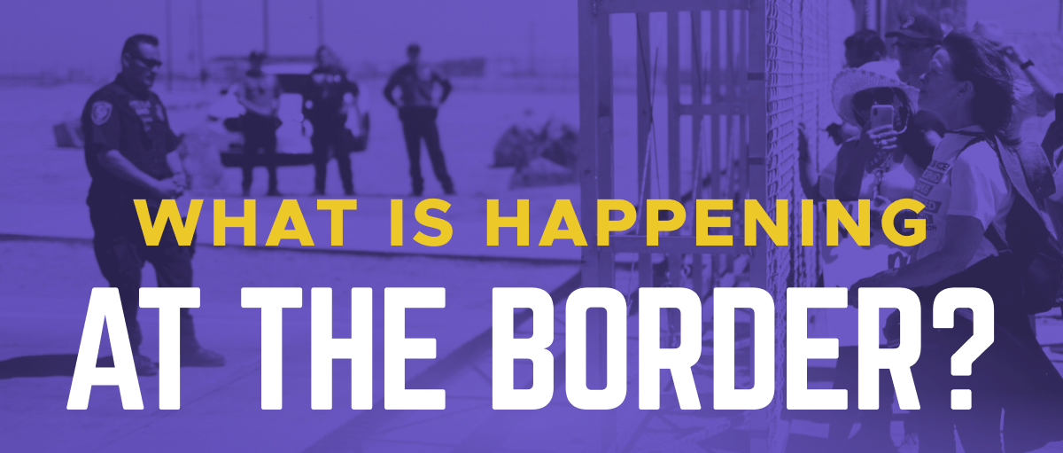 What is happening at the border?