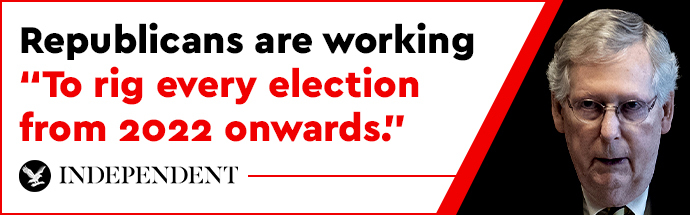 Republicans are working 'to rig every election from 2022 onwards'