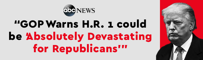 GOP Warns that H.R. 1 could be 'absolutely devestating for Republicans'