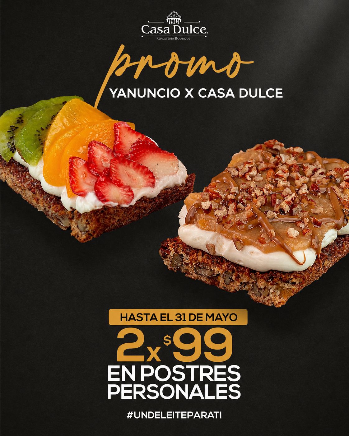 ¡Casa Dulce x Yanuncio 2x$99 en postres personales!