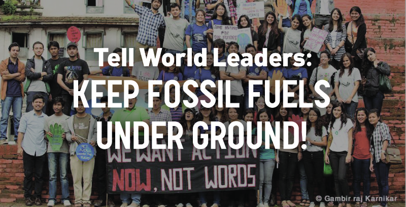 World Governments: Keep Fossil Fuels Underground. - 350