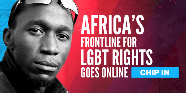 Africa's frontline for LGBT rights goes online. Chip in.