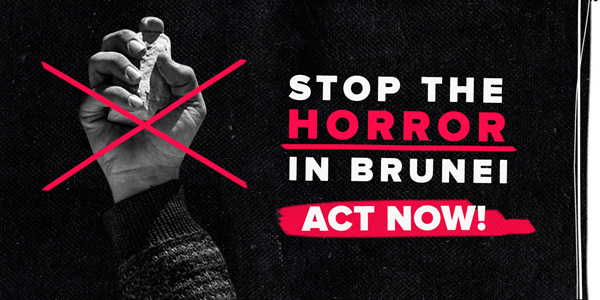 Stop the horror in Brunei. Take action now.