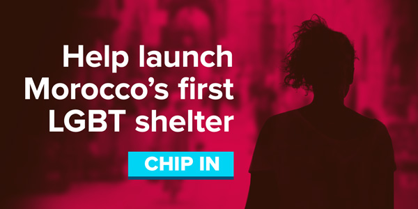 Help launch Morocco's first LGBT shelter. Chip in now.