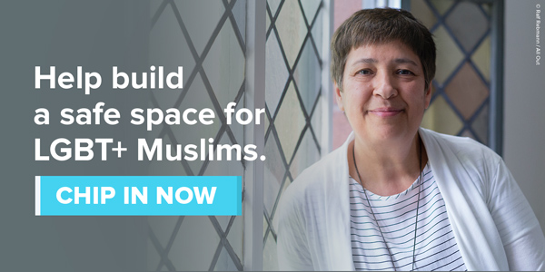 Help build a safe space for LGBT+ Muslims. Chip in now