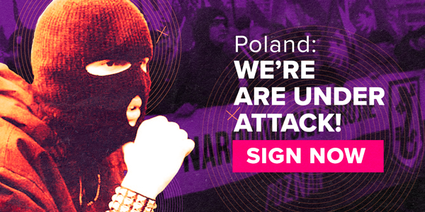 The image shows a portrait of a person wearing a balaclava. The text reads: Poland: We're under attack! Sign now