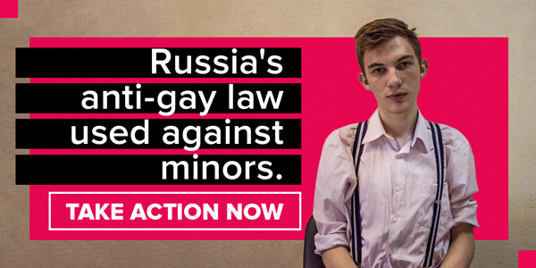 Russia's anti-gay law used against minors. Take action now