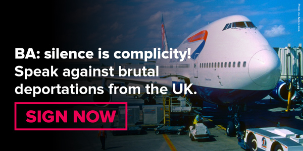 British Airways – silence is complicity! Speak against brutal deportations from the UK.