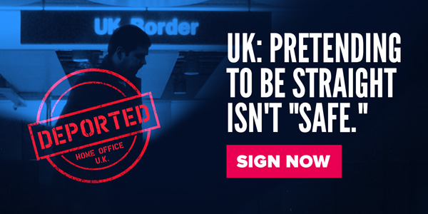 UK: Pretending to be straight isn't safe. Sign now