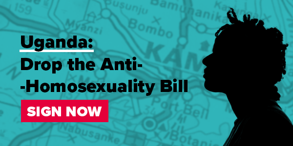 The image shows the silhouette of a person superimposed on a map of Uganda. The copy on the image says 'Uganda: Drop the Anti-Homosexuality Bill. Sign now.