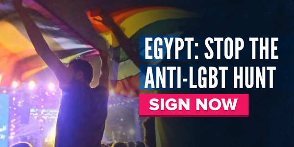 Egypt: Stop the anti-LGBT hunt. SIGN NOW
