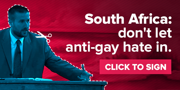 South Africa, don't let anti-gay hate in