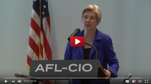 Turn on images to see a screen capture of Elizabeth
              Warren speaking to the AFL-CIO."