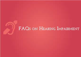 FAQ on Hearing Impairment