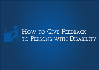 How to Give Feedback to Persons with Disability