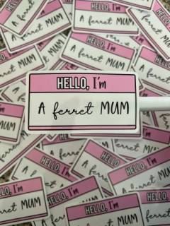 I'm a Ferret Mum Sticker // Ferret owner gift, Ferret mum gift, Ferret sticker, Ferret gifts