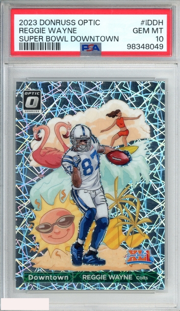 2023 PANINI DONRUSS OPTIC SUPER BOWL DOWNTOWN REGGIE WAYNE #IDDH PSA 10 GEM MT
