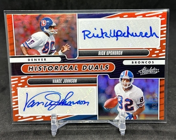 Rick Upchurch & Vance Johnson 2024 Panini Absolute Historical Duals Auto Orange /25 #HD-DEN Broncos