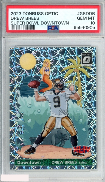 2023 PANINI DONRUSS OPTIC SUPER BOWL DOWNTOWN DREW BREES #SBDDB PSA 10 GEM MT