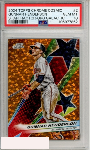 2024 TOPPS CHROME COSMIC STARFRAC GUNNAR HENDERSON #2 ORNG PSA 10