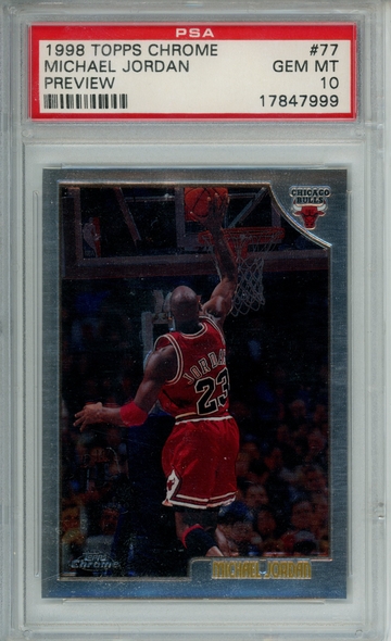 1998-99 Topps Chrome Preview Michael Jordan #77 - PSA 10 GEM MINT Low Pop! RARE