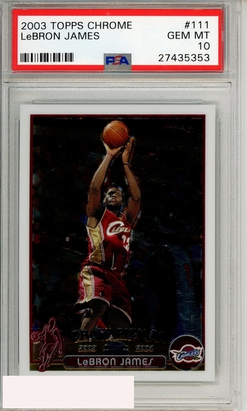 2003 TOPPS CHROME LEBRON JAMES #111 PSA 10 GEM MT ROOKIE RC