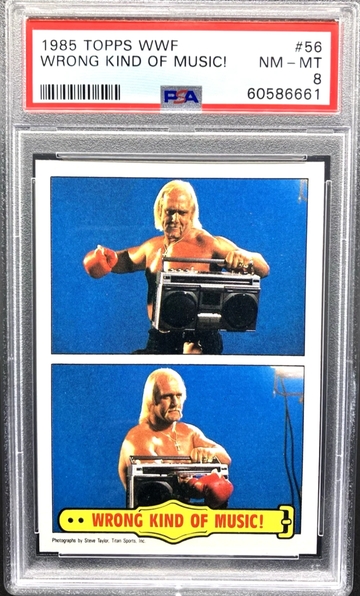 1985 Topps WWF Hulk Hogan #56 “Wrong Kind of Music!” * PSA 8 NM-MINT * WWE