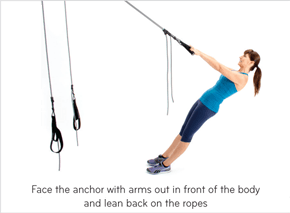 Face the anchor with arms out in front of the body and lean back on the ropes.