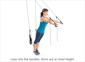 Lean into the handles. Arms are at chest height.